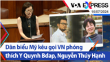 Dân biểu Mỹ kêu gọi Việt Nam phóng thích Y Quynh Bdap, Nguyễn Thúy Hạnh | Truyền hình VOA 16/7/24